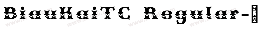 BiauKaiTC Regular字体转换 BiauKaiTC Regular字体转换